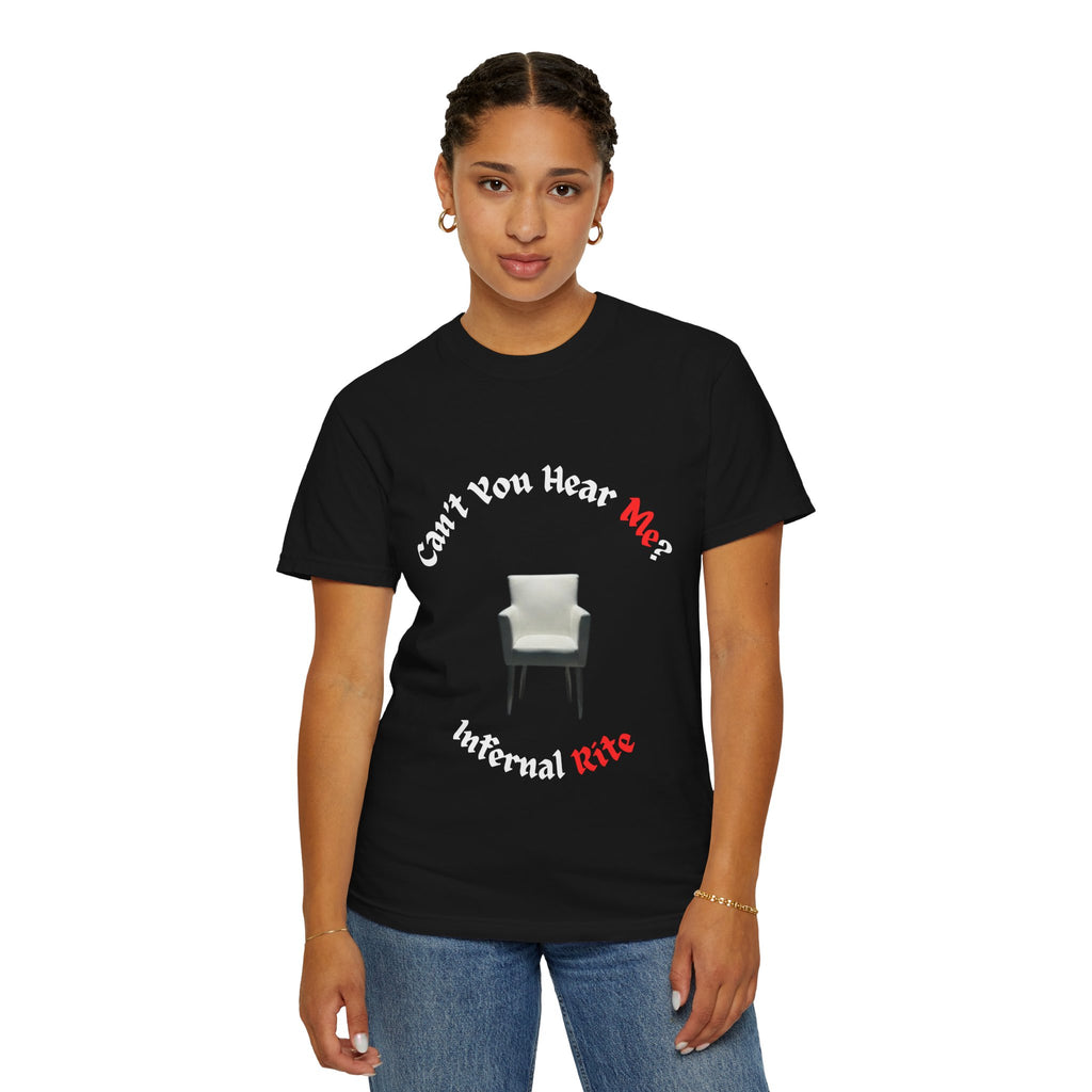 Infernal Rite "Can't You Hear Me?" Heavyweight Streetwear Graphic Tee